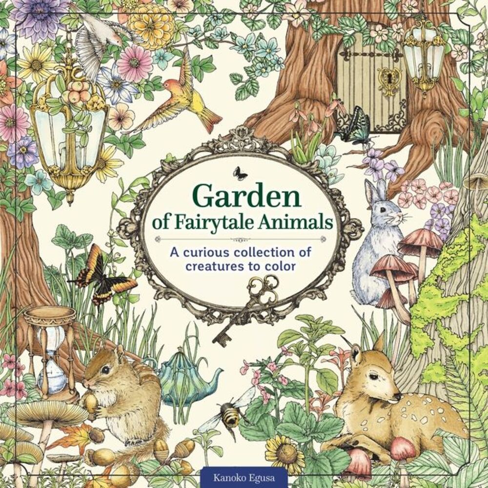 Garden of Fairytale Animals: A Curious Collection of Creatures to Color -- Kanok
